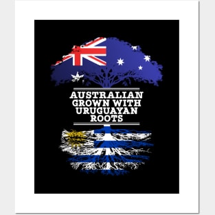 Australian Grown With Uruguayan Roots - Gift for Uruguayan With Roots From Uruguay Posters and Art